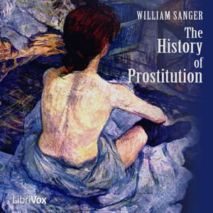 The History of Prostitution - William Sanger Audiobooks - Free Audio Books | Knigi-Audio.com/en/