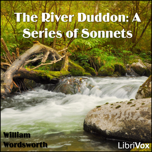 The River Duddon: A Series of Sonnets - William Wordsworth Audiobooks - Free Audio Books | Knigi-Audio.com/en/