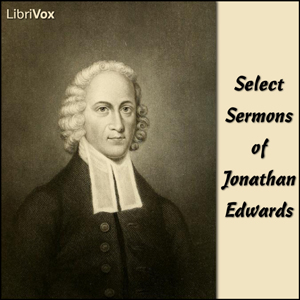 Select Sermons - Jonathan EDWARDS Audiobooks - Free Audio Books | Knigi-Audio.com/en/