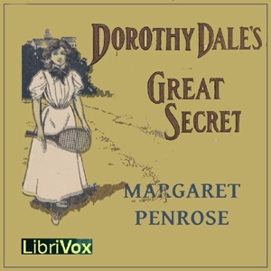 Dorothy Dale's Great Secret - Margaret Penrose Audiobooks - Free Audio Books | Knigi-Audio.com/en/