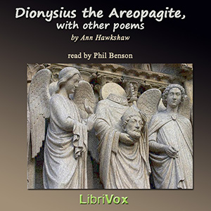 Dionysius the Areopagite, with other poems - Ann Hawkshaw Audiobooks - Free Audio Books | Knigi-Audio.com/en/
