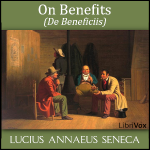 On Benefits (De Beneficiis) - Lucius Annaeus SENECA Audiobooks - Free Audio Books | Knigi-Audio.com/en/