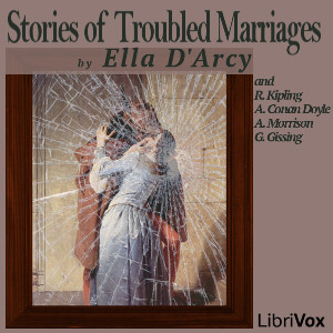 Stories of Troubled Marriages - Ella D'Arcy Audiobooks - Free Audio Books | Knigi-Audio.com/en/