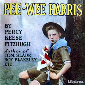 Pee-Wee Harris - Percy Keese Fitzhugh Audiobooks - Free Audio Books | Knigi-Audio.com/en/