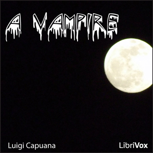 A Vampire - Luigi Capuana Audiobooks - Free Audio Books | Knigi-Audio.com/en/