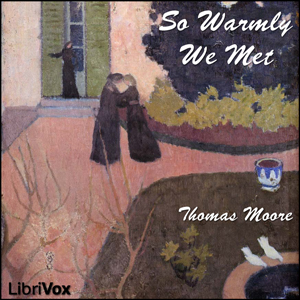 So Warmly We Met - Thomas Moore Audiobooks - Free Audio Books | Knigi-Audio.com/en/