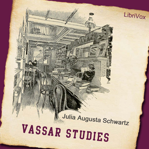 Vassar Studies - Julia Augusta Schwartz Audiobooks - Free Audio Books | Knigi-Audio.com/en/