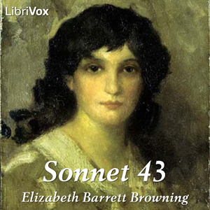 Sonnet 43 - Elizabeth Barrett Browning Audiobooks - Free Audio Books | Knigi-Audio.com/en/