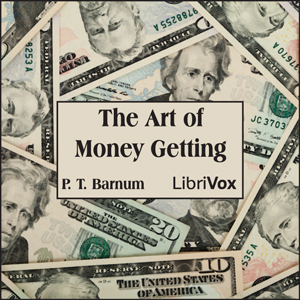 The Art of Money Getting - P. T. Barnum Audiobooks - Free Audio Books | Knigi-Audio.com/en/