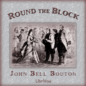 Round the Block - John Bell Bouton Audiobooks - Free Audio Books | Knigi-Audio.com/en/