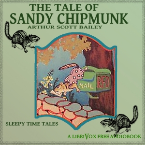 The Tale of Sandy Chipmunk - Arthur Scott Bailey Audiobooks - Free Audio Books | Knigi-Audio.com/en/