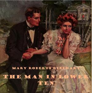 The Man in Lower Ten - Mary Roberts Rinehart Audiobooks - Free Audio Books | Knigi-Audio.com/en/