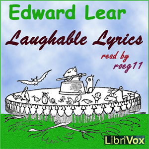 Laughable Lyrics - Edward LEAR Audiobooks - Free Audio Books | Knigi-Audio.com/en/