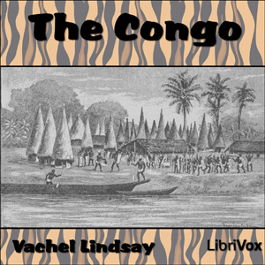 The Congo - Vachel Lindsay Audiobooks - Free Audio Books | Knigi-Audio.com/en/