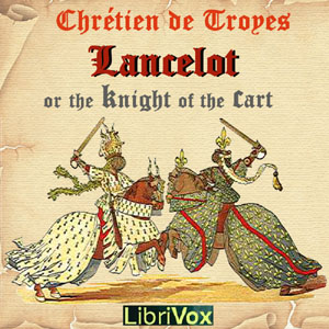 Lancelot, or The Knight of the Cart - Chrétien de Troyes Audiobooks - Free Audio Books | Knigi-Audio.com/en/