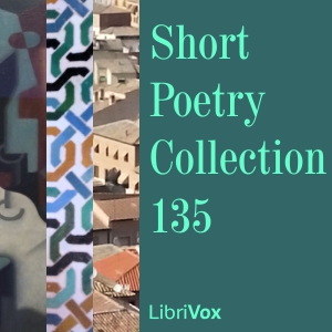 Short Poetry Collection 135 - Various Audiobooks - Free Audio Books | Knigi-Audio.com/en/