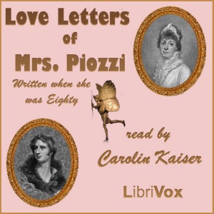 Love Letters of Mrs. Piozzi, Written When She Was Eighty - Hester Lynch PIOZZI Audiobooks - Free Audio Books | Knigi-Audio.com/en/