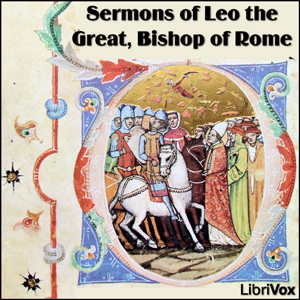 Sermons of Leo the Great - Pope Leo I Audiobooks - Free Audio Books | Knigi-Audio.com/en/