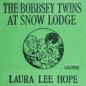 The Bobbsey Twins at Snow Lodge - Laura Lee Hope Audiobooks - Free Audio Books | Knigi-Audio.com/en/