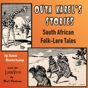 Outa Karel’s Stories: South African Folk-Lore Tales - Sanni  Metelerkamp Audiobooks - Free Audio Books | Knigi-Audio.com/en/