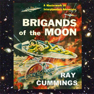 Brigands of the Moon - Ray Cummings Audiobooks - Free Audio Books | Knigi-Audio.com/en/