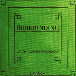 The Art of Bookbinding - Joseph W. Zaehnsdorf Audiobooks - Free Audio Books | Knigi-Audio.com/en/