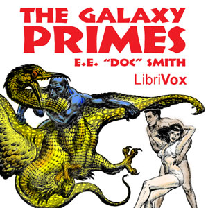 The Galaxy Primes - E. E. Smith Audiobooks - Free Audio Books | Knigi-Audio.com/en/