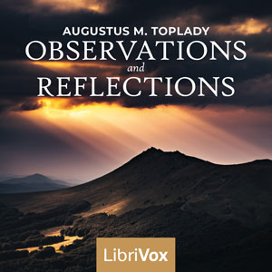 Observations and Reflections - Augustus M. Toplady Audiobooks - Free Audio Books | Knigi-Audio.com/en/