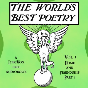 The World's Best Poetry, Volume 1: Home and Friendship (Part 1) - Various Audiobooks - Free Audio Books | Knigi-Audio.com/en/