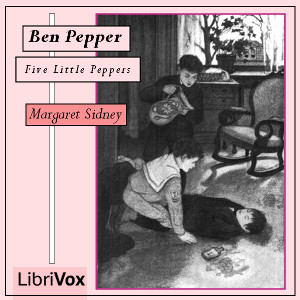 Ben Pepper - Margaret Sidney Audiobooks - Free Audio Books | Knigi-Audio.com/en/