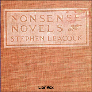 Nonsense Novels - Stephen Leacock Audiobooks - Free Audio Books | Knigi-Audio.com/en/