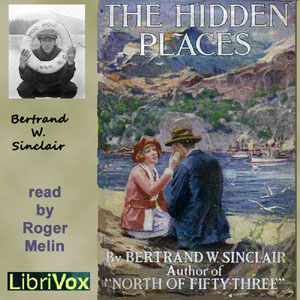 The Hidden Places - Bertrand W. SINCLAIR Audiobooks - Free Audio Books | Knigi-Audio.com/en/