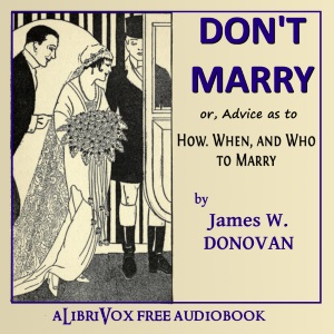Don't Marry - James W. Donovan Audiobooks - Free Audio Books | Knigi-Audio.com/en/
