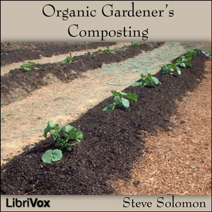 Organic Gardener's Composting - Steve SOLOMON Audiobooks - Free Audio Books | Knigi-Audio.com/en/