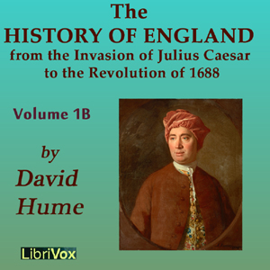 History of England from the Invasion of Julius Caesar to the Revolution of 1688, Volume 1B - David Hume Audiobooks - Free Audio Books | Knigi-Audio.com/en/