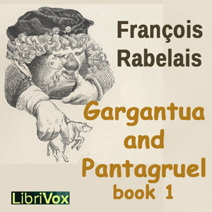 Gargantua and Pantagruel, Book I - François Rabelais Audiobooks - Free Audio Books | Knigi-Audio.com/en/