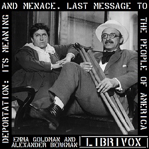 Deportation: Its Meaning and Menace. Last Message to the People of America - Emma Goldman Audiobooks - Free Audio Books | Knigi-Audio.com/en/