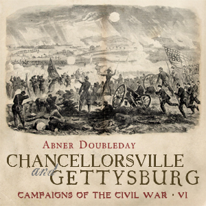 Chancellorsville and Gettysburg - Abner DOUBLEDAY Audiobooks - Free Audio Books | Knigi-Audio.com/en/
