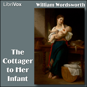 The Cottager to Her Infant - William Wordsworth Audiobooks - Free Audio Books | Knigi-Audio.com/en/