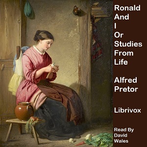 Ronald And I; Or Studies From Life - Alfred Pretor Audiobooks - Free Audio Books | Knigi-Audio.com/en/