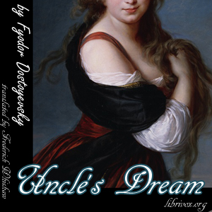 Uncle's Dream - Fyodor Dostoyevsky Audiobooks - Free Audio Books | Knigi-Audio.com/en/