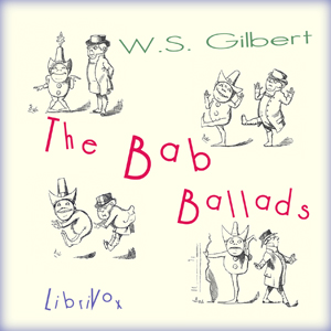 The Bab Ballads - W. S. Gilbert Audiobooks - Free Audio Books | Knigi-Audio.com/en/