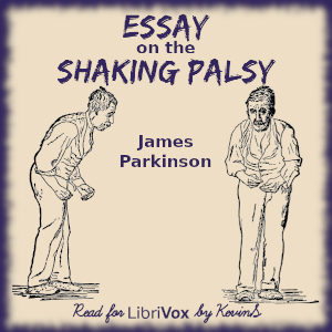 An Essay of the Shaking Palsy - James Parkinson Audiobooks - Free Audio Books | Knigi-Audio.com/en/