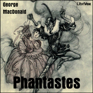 Phantastes: A Faerie Romance for Men and Women - George MacDonald Audiobooks - Free Audio Books | Knigi-Audio.com/en/