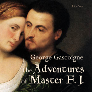 The Adventures of Master F.J. - George GASCOIGNE Audiobooks - Free Audio Books | Knigi-Audio.com/en/