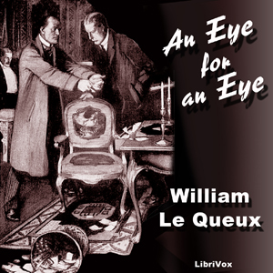 An Eye For An Eye - William Le Queux Audiobooks - Free Audio Books | Knigi-Audio.com/en/