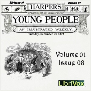 Harper's Young People, Vol. 01, Issue 08, Dec. 23, 1879 - Various Audiobooks - Free Audio Books | Knigi-Audio.com/en/