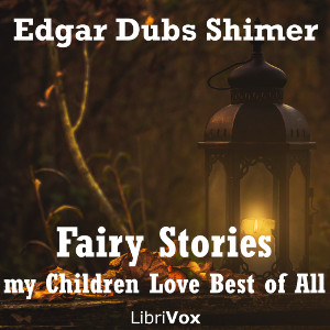 Fairy Stories my Children Love Best of All - Edgar Dubs SHIMER Audiobooks - Free Audio Books | Knigi-Audio.com/en/