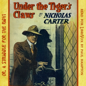 Under the Tiger's Claws; or, A Struggle for the Right (Version 2) - Nicholas Carter Audiobooks - Free Audio Books | Knigi-Audio.com/en/