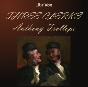 The Three Clerks - Anthony Trollope Audiobooks - Free Audio Books | Knigi-Audio.com/en/